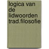 Logica van de lidwoorden trad.filosofie by E. Barth