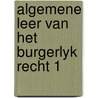 Algemene leer van het burgerlyk recht 1 by Meyers