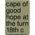 Cape of good hope at the turn 18th c