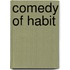 Comedy of habit