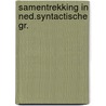 Samentrekking in ned.syntactische gr. by Piet Bakker