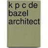 K p c de bazel architect door Reinink