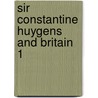 Sir constantine huygens and britain 1 door Bachrach