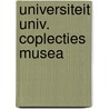 Universiteit univ. coplecties musea by Klasens