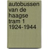 Autobussen van de haagse tram 1 1924-1944 door Voerman