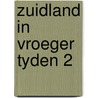 Zuidland in vroeger tyden 2 door Quak