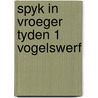 Spyk in vroeger tyden 1 vogelswerf door Sterk