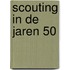 Scouting in de jaren 50