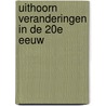 Uithoorn veranderingen in de 20e eeuw by L. Prins