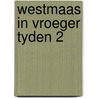 Westmaas in vroeger tyden 2 by Visscher