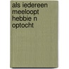 Als iedereen meeloopt hebbie n optocht by Visscher