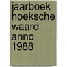 Jaarboek hoeksche waard anno 1988 door Leeuwestein