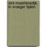 Sint-Maartensdijk in vroeger tijden by A. de Viet
