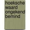 Hoeksche Waard ongekend bemind door M. Visscher