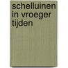 Schelluinen in vroeger tijden by R. Maas