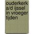 Ouderkerk a/d IJssel in vroeger tijden