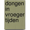 Dongen in vroeger tijden by A.J. Stasse
