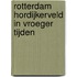 Rotterdam Hordijkerveld in vroeger tijden