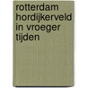 Rotterdam Hordijkerveld in vroeger tijden by T. de Does