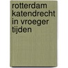 Rotterdam Katendrecht in vroeger tijden by T. de Does