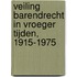 Veiling Barendrecht in vroeger tijden, 1915-1975