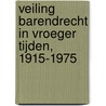 Veiling Barendrecht in vroeger tijden, 1915-1975 by M. Visscher