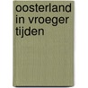 Oosterland in vroeger tijden by Cees Pols