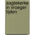 Aagtekerke in vroeger tijden