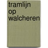 Tramlijn op Walcheren by L. Boere