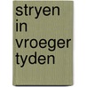 Stryen in vroeger tyden door Man