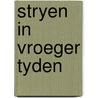 Stryen in vroeger tyden by Man