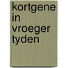 Kortgene in vroeger tyden by Looff