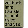 Zakboek LMRA (Laatste Minuut Risico Analyse) door G. de Groot