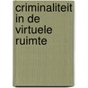 Criminaliteit in de virtuele ruimte door P. van Amersfoort