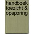 Handboek toezicht & opsporing