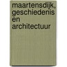 Maartensdijk, geschiedenis en architectuur by M. Kruidenier