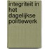 Integriteit in het dagelijkse politiewerk