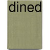 DINED by A.M. Daanen