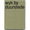 Wyk by duurstede by Gaasbeek