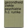 Gezondheid ziekte psychiatrie h.c. rumke door Belzen