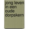Jong leven in een oude dorpskern door Vrankryker