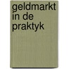 Geldmarkt in de praktyk door Molenkamp