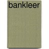 Bankleer by Unknown