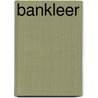 Bankleer door Onbekend