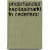 Onderhandse kapitaalmarkt in nederland by Unknown