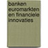 Banken euromarkten en financiele innovaties