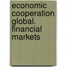 Economic cooperation global. financial markets door Onbekend