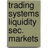 Trading systems liquidity sec. markets door Berkman