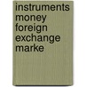 Instruments money foreign exchange marke door Dunnen