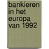 Bankieren in het europa van 1992